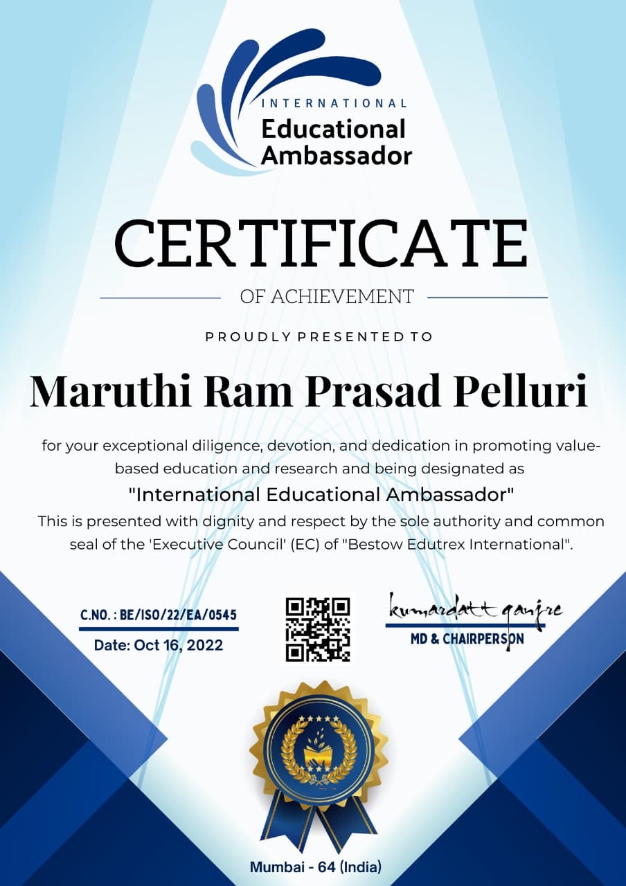 International Educational Ambassador — Maruthi Ram Prasad Pelluri
